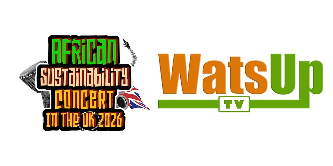 WatsUp TV Joins African Sustainability Concert UK 2026 as Official Media Partner